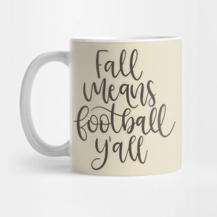 Fall Means Football Mug